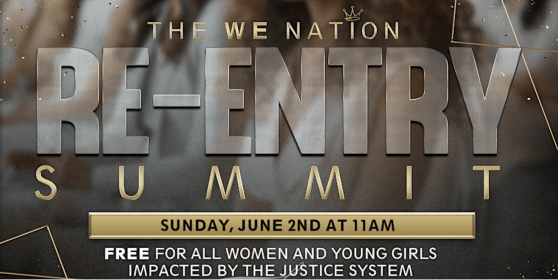 WE Nation Reentry Summit Invites Justice-Impacted Girls, Women