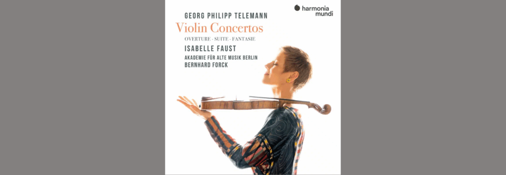 Album cover for Telemann: Violin Concertos by Isabelle Faust, featuring a profile of Faust holding a violin against a plain background.