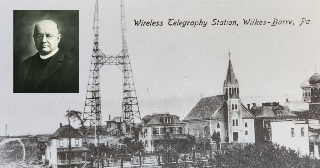 A historical marker outside of the former Sacred Heart Church on North Main Street in Wilkes-Barre explains that Father Murgas experimented with transmission of sound at this site.